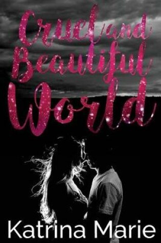 Cover of Cruel and Beautiful World