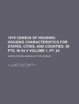 Book cover for 1970 Census of Housing Volume 1, PT. 24