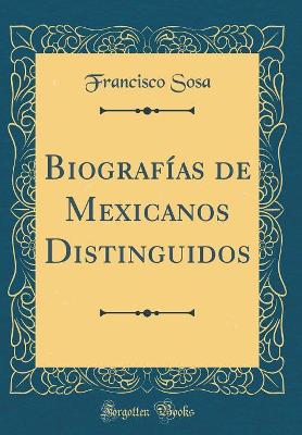 Book cover for Biografías de Mexicanos Distinguidos (Classic Reprint)