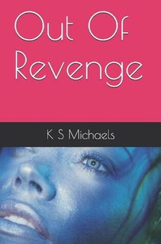 Cover of Out Of Revenge