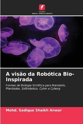 Book cover for A visão da Robótica Bio-Inspirada