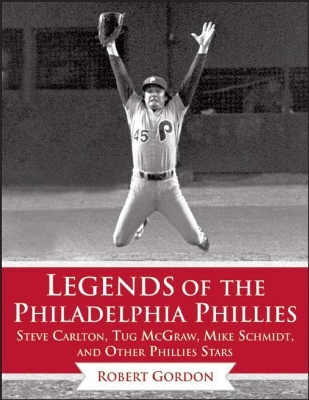 Book cover for Legends of the Philadelphia Phillies