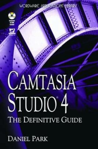 Cover of Camtasia Studio 4: the Definitive Guide with CD