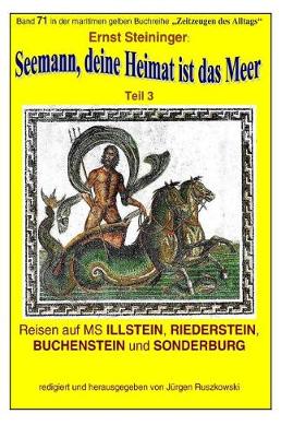 Cover of Seemann, deine Heimat ist das Meer - 3 - auf MS ILLSTEIN, RIEDERSTEIN