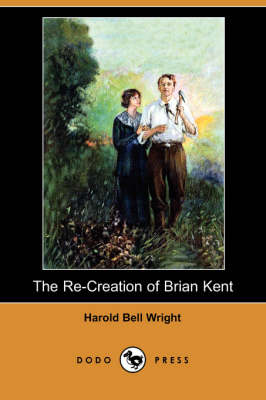 Book cover for The Re-Creation of Brian Kent (Dodo Press)