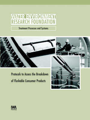 Book cover for Protocols to Assess the Breakdown of Flushable Consumer Products