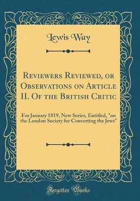 Book cover for Reviewers Reviewed, or Observations on Article II. of the British Critic