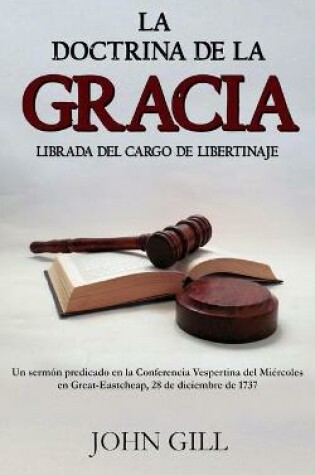 Cover of La doctrina de la gracia librada del cargo de libertinaje (Spanish Edition)