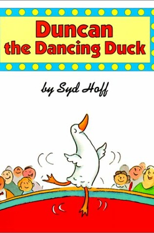 Cover of Duncan the Dancing Duck