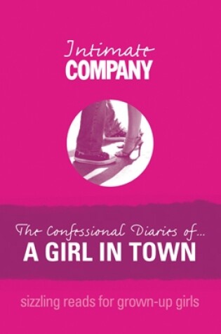 Cover of Intimate Company: The Confessional Diaries of? A Girl in Town