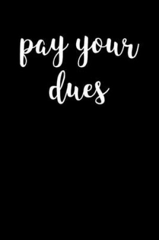 Cover of Pay Your Dues