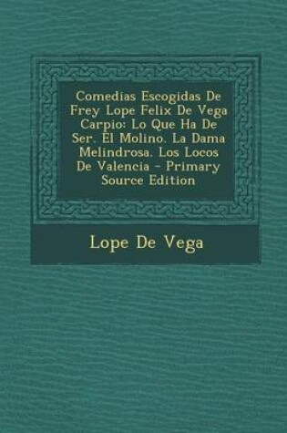 Cover of Comedias Escogidas de Frey Lope Felix de Vega Carpio