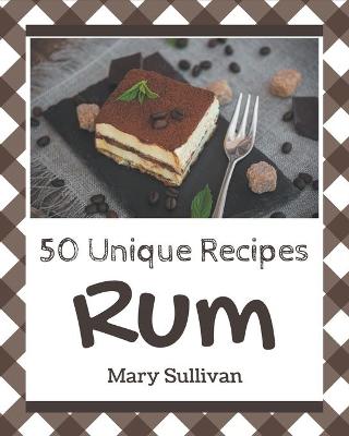 Book cover for 50 Unique Rum Recipes