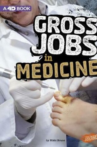 Cover of Gross Jobs 4D Gross Jobs in Medicine 4D an Augmented Reading Experience