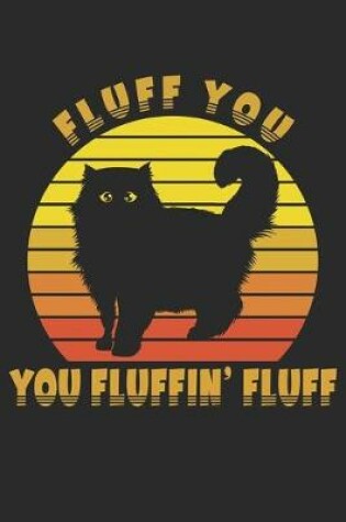 Cover of Fluff You You Fluffin' Fluff