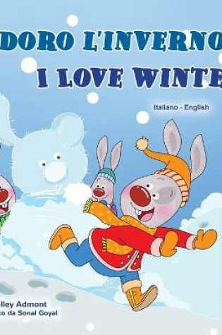 Cover of I Love Winter (Italian English Bilingual Book for Kids)