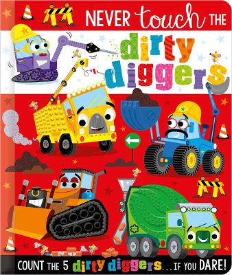 Book cover for Never Touch the Dirty Diggers