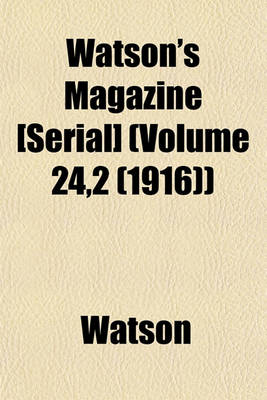 Book cover for Watson's Magazine [Serial] (Volume 24,2 (1916))