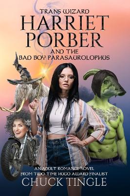 Book cover for Trans Wizard Harriet Porber And The Bad Boy Parasaurolophus