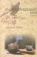 The Earthquake Bird by Susanna Jones
