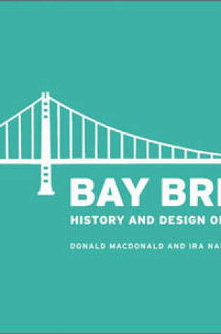 Cover of Bay Bridge History and Design of a New Icon