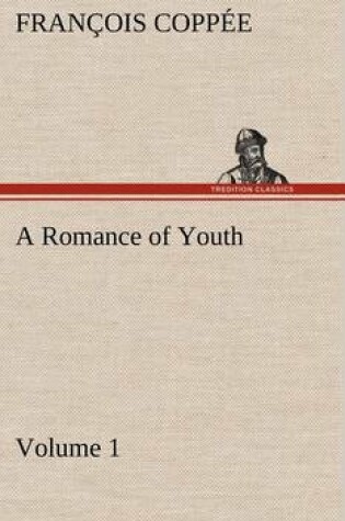 Cover of A Romance of Youth - Volume 1