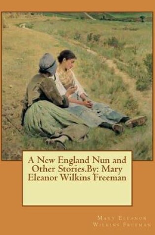 Cover of A New England Nun and Other Stories.By