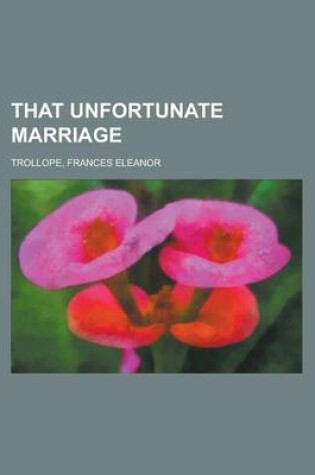Cover of That Unfortunate Marriage Volume 3