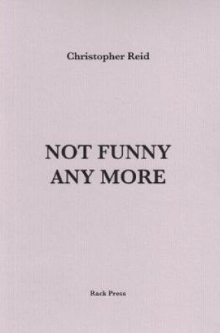 Cover of Not Funny Any More