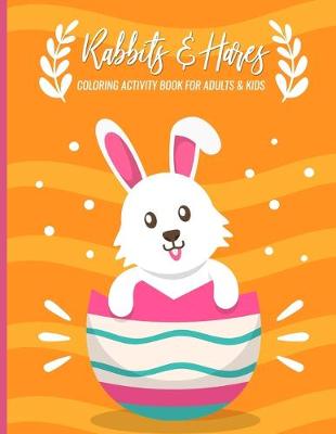 Book cover for Rabbits & Hares Coloring Activity Book For Adults & Kids