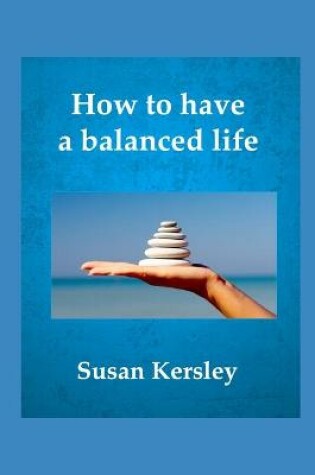 Cover of How to Have a Balanced Life