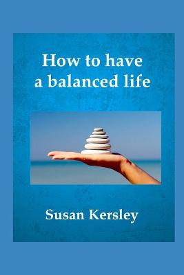 Book cover for How to Have a Balanced Life