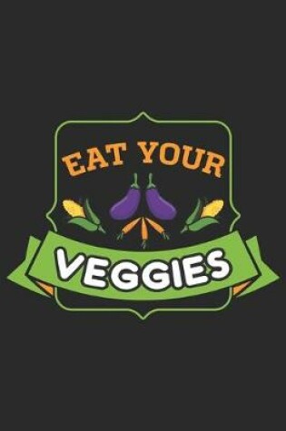 Cover of Eat your veggies