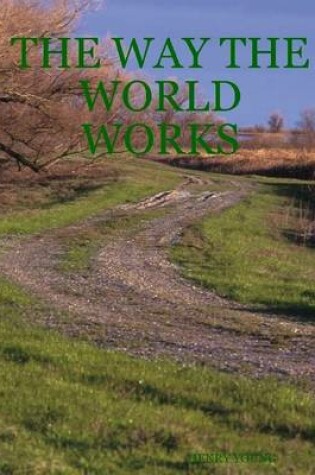 Cover of The Way the World Works