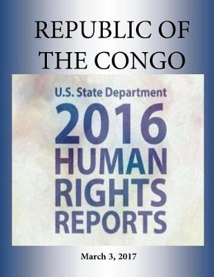 Book cover for REPUBLIC OF THE CONGO 2016 HUMAN RIGHTS Report