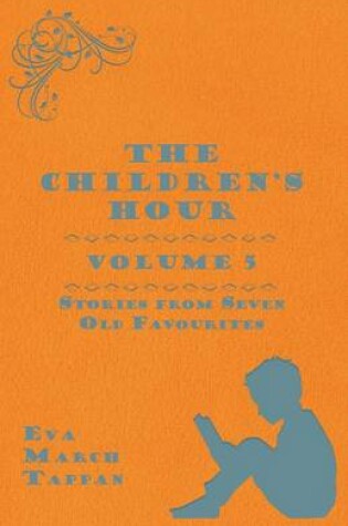 Cover of The Children's Hour, Volume 5. Stories from Seven Old Favourites