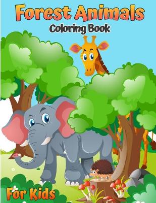 Book cover for Forest Animals Coloring Book For Kids