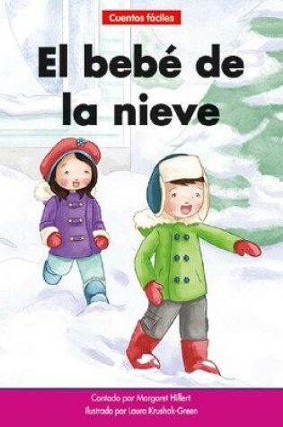 Cover of El Beb� de la Nieve=the Snow Baby