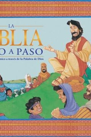 Cover of Biblia Paso a Paso (Step by Step Bible Children's Illustrated Bible)