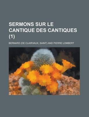 Book cover for Sermons Sur Le Cantique Des Cantiques (1 )