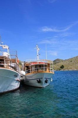 Book cover for Boats Stopped at the Kornati Islands in Croatia Journal