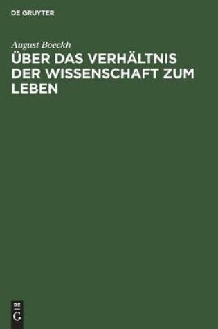 Cover of UEber das Verhaltnis der Wissenschaft zum Leben