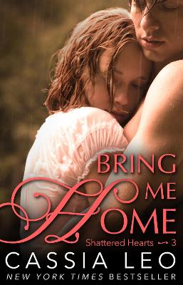 Book cover for Bring Me Home (Shattered Hearts 3)