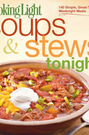 Cover of Cooking Light Soups & Stews Tonight!