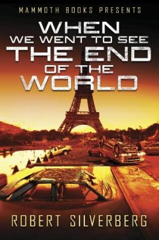 Cover of Mammoth Books presents When We Went to See the End of the World