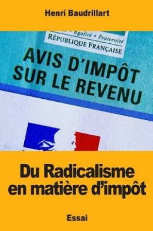 Cover of Du Radicalisme En Mati re d'Imp t