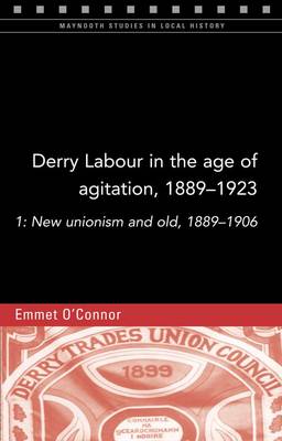 Book cover for Derry Labour in the Age of Agitation, 1889-1923