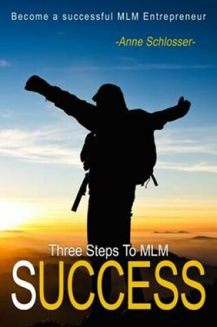 Cover of Three Steps to MLM Success