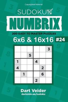 Book cover for Sudoku - 200 Easy to Master Puzzles 6x6 and 16x16 (Volume 24)