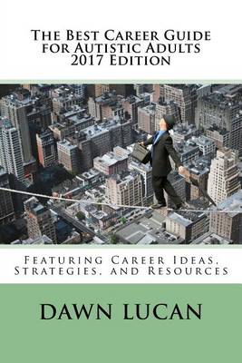 Book cover for The Best Career Guide for Autistic Adults 2017